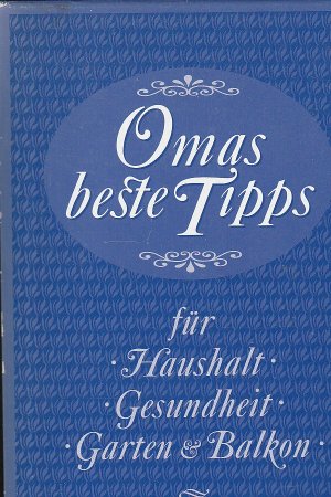 Omas beste Haushaltstipps / Marianne Schönhauser. [Die Ill. Beate Brömse]