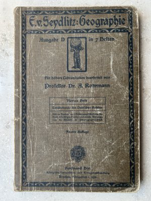 E. von Seydlitz : Geographie : Ausgabe D : viertes Heft : Landeskunde des Deutschen Reiches