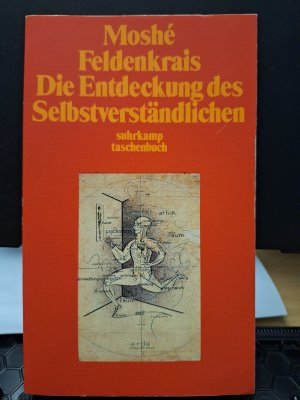 gebrauchtes Buch – Moshé Feldenkrais – Die Entdeckung des Selbstverständlichen