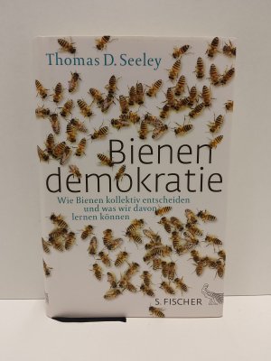 gebrauchtes Buch – Seeley, Thomas D – Bienendemokratie - Wie Bienen kollektiv entscheiden und was wir davon lernen können