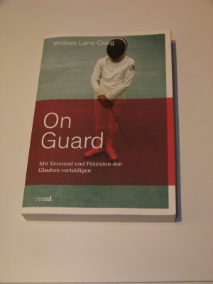 gebrauchtes Buch – Craig, William Lane – On Guard Mit Verstand und Präzision den Glauben verteidigen 1.Auflage TOP!!!