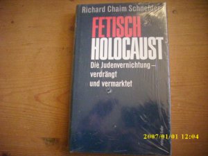 gebrauchtes Buch – Schneider, Richard Ch – Fetisch Holocaust