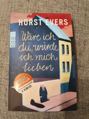 gebrauchtes Buch – Horst Evers – Wäre ich du, würde ich mich lieben