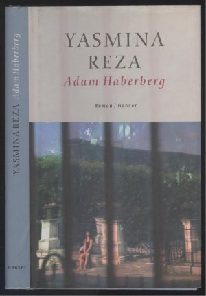 gebrauchtes Buch – Yasmina Reza – Adam Haberberg. Roman. Übers. v. Frank Heibert u. Heinrich Schmidt-Henkel.