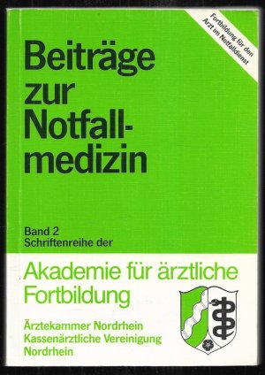 Beiträge zur Notfallmedizin- Band 2 der Schriftenreihe