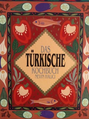 gebrauchtes Buch – Nevin Halici – Das türkische Kochbuch