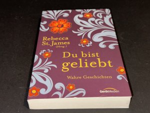 gebrauchtes Buch – St. James – Du bist geliebt - wahre Geschichten