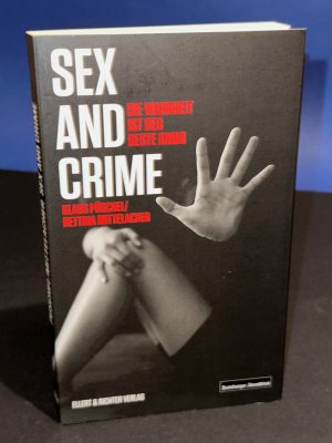 gebrauchtes Buch – Püschel, Klaus; Mittelacher, Bettina – Sex and Crime: Die Wahrheit ist der beste Krimi