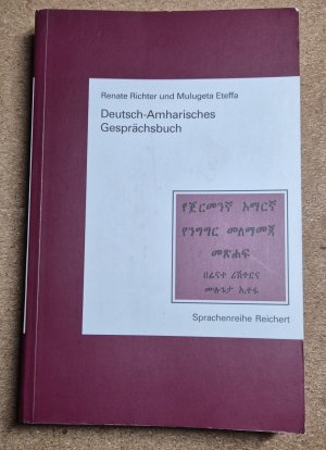 gebrauchtes Buch – Richter, Renate; Eteffa – Deutsch-Amharisches Gesprächsbuch