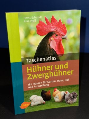 gebrauchtes Buch – Schmidt, Horst; Proll – Taschenatlas Hühner und Zwerghühner - 182 Rassen für Garten, Haus, Hof und Ausstellung