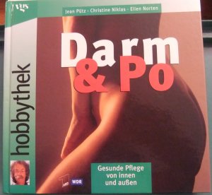 gebrauchtes Buch – Pütz, Jean; Niklas, Christine; Norten, Ellen – Darm & Po - gesunde Pflege von innen und aussen