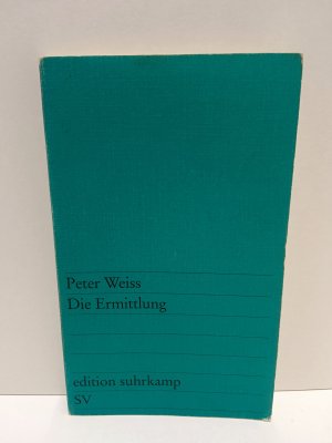 gebrauchtes Buch – Peter Weiss – Die Ermittlung - Oratorium in 11 Gesängen