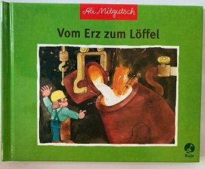 Vom Erz zum Löffel