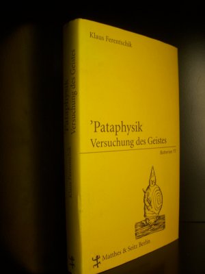 gebrauchtes Buch – Klaus Ferentschik – Pataphysik. Pataphysik - Versuchung des Geistes.