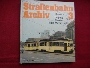Straßenbahnarchiv,Band 3,Raum Leipzig,Plauen,Karl-Marx-Stadt