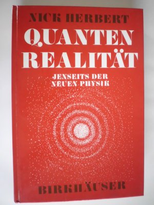 Quantenrealität. Jenseits der neuen Physik.