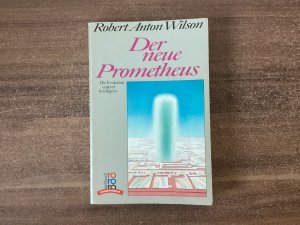 Der neue Prometheus. Die Evolution unserer Intelligenz. Vorwort von Israel Regardie. Deutsch von Pociao.