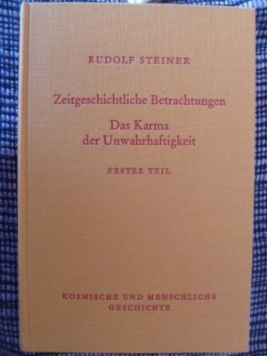 Zeitgeschichtliche Betrachtungen. Das Karma der Unwahrhaftigkeit – Erster Teil