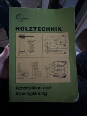 Holztechnik Konstruktion und Arbeitsplanung