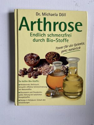 gebrauchtes Buch – Dr. Michaela Döll – Arthrose - Endlich schmerzfrei durch Bio-Stoffe