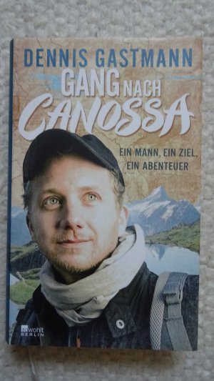 gebrauchtes Buch – Dennis Gastmann – Gang nach Canossa - Ein Mann, ein Ziel, ein Abenteuer