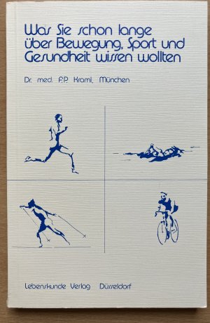 Was Sie schon lange über Bewegung, Sport und Gesundheit wissen wollten