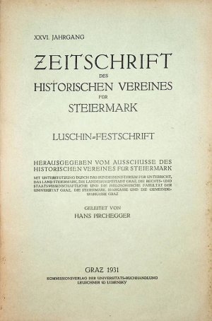 Zeitschrift des Historischen Vereines für Steiermark XXVI. [26.] Jahrgang 1931