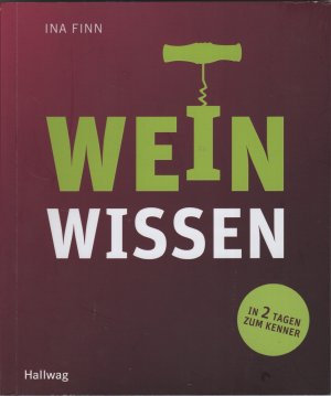 gebrauchtes Buch – Ina Finn – Weinwissen - In 2 Tagen zum Kenner