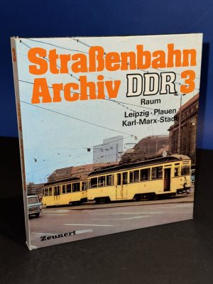 gebrauchtes Buch – von e. Autorenkollektiv unter Leitung von Gerhard Bauer – Straßenbahn Archiv DDR 3: Raum Leipzig, Plauen, Karl Marx Stadt