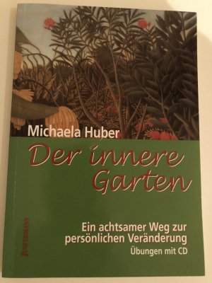 gebrauchtes Buch – Michaela Huber – Der innere Garten