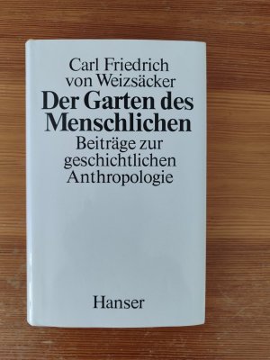 Der Garten des Menschlichen - Beiträge zur geschichtlichen Anthropologie