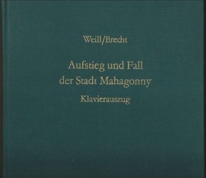 Aufstieg und Fall der Stadt Mahagonny. Oper in drei Akten (= Edition Peters, Nr. 9721). Klavierauszug.