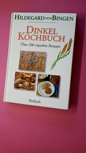 gebrauchtes Buch – Hildegard von Bingen – DINKELKOCHBUCH. - Über 200 erprobte Rezepte