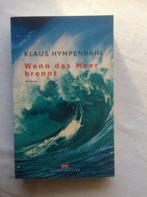 gebrauchtes Buch – Klaus Hympendahl – Wenn das Meer brennt