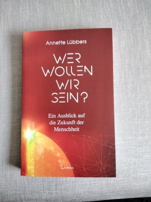 Wer wollen wir sein? - Ein Ausblick auf die Zukunft der Menschheit