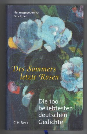 gebrauchtes Buch – Ippen, Dirk  – Des Sommers letzte Rosen - Die 100 beliebtesten deutschen Gedichte