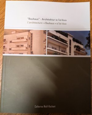 gebrauchtes Buch – Weill-Rochant, Catherine/ Gans – Bauhaus - Architektur in Tel Aviv = L'architecture "Bauhaus" à Tel-Aviv