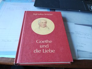 Goethe und die Liebe