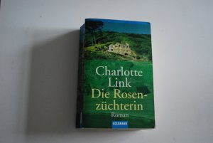 gebrauchtes Buch – Charlotte Link – Die Rosenzüchterin