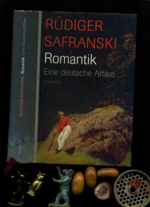 gebrauchtes Buch – Rüdiger Safranski – Romantik: Eine deutsche Affäre.