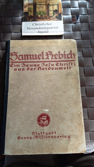 antiquarisches Buch – J. J. Jaus – Samuel Hebich - Ein Zeuge Jesu Christi aus der Heidenwelt