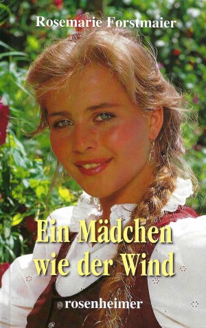 gebrauchtes Buch – Rosemarie Forstmaier – Ein Mädchen wie der Wind