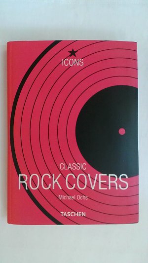 gebrauchtes Buch – Michael Ochs – CLASSIC ROCK COVERS.