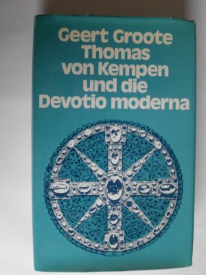 Geert Groote, Thomas von Kempen und die Devotio moderna