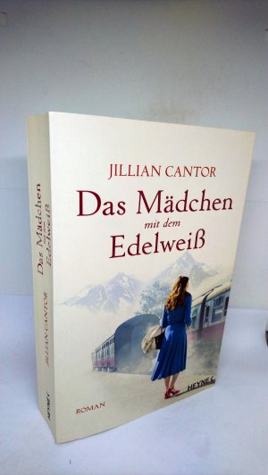 gebrauchtes Buch – Cantor, Jilliane – Das Mädchen mit dem Edelweiß