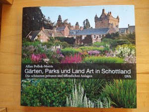 Gärten, Parks und Land Art in Schottland - Die schönsten privaten und öffentlichen Anlagen