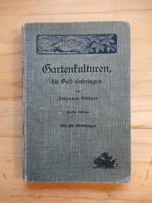 Gartenkulturen die Geld einbringen - 1905