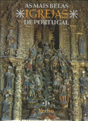 As mais belas Igrejas de Portugal - Volume I