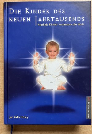 gebrauchtes Buch – Helsing, Jan van – Die Kinder des neuen Jahrtausends - Das Geheimnis der Indigo-Kinder