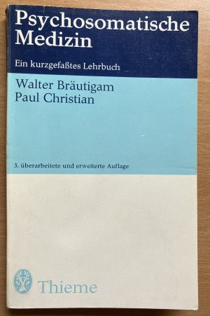 gebrauchtes Buch – Walter Bräutigam – Psychosomatische Medizin Ein kurzgefasstes Lehrbuch